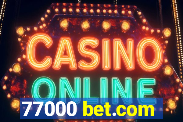 77000 bet.com